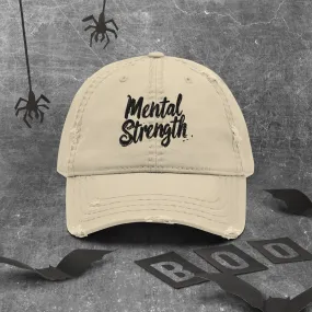 Mental Strength Unshakable Distressed Dad Hat